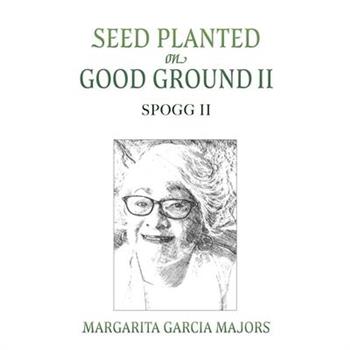 Seed Planted on Good Ground II