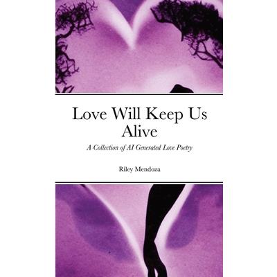 Love Will Keep Us Alive