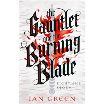 The Gauntlet and the Burning Blade