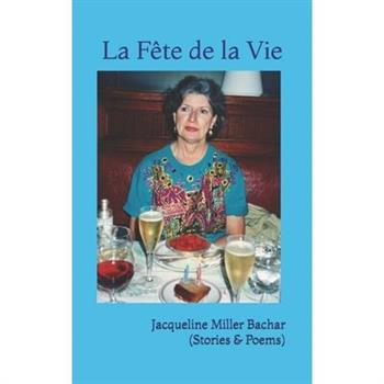 La F礙te de la Vie