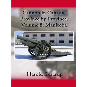 Cannon in Canada, Province by Province, Volume 8