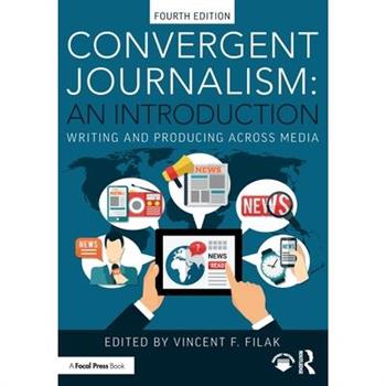 Convergent Journalism: An Introduction