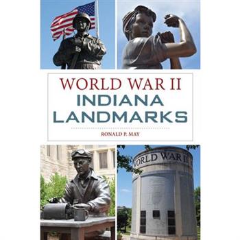 World War II Indiana Landmarks