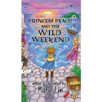 Princess Peach and the Wild Weekend (hardcover)