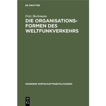 Die Organisationsformen des Weltfunkverkehrs