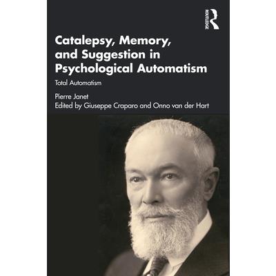 Catalepsy, Memory and Suggestion in Psychological Automatism