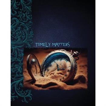 Timely Matters