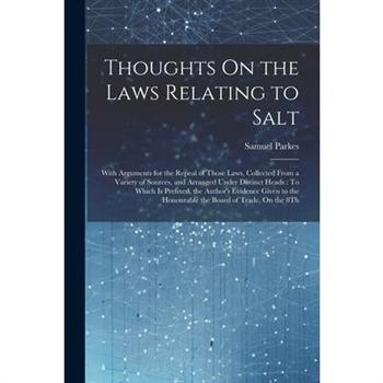 Thoughts On the Laws Relating to Salt