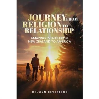 Journey From Religion to Relationship