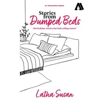 Stories from Dumped Beds