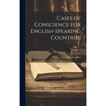 Cases of Conscience for English-speaking Countries; Volume 1