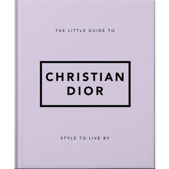 The Little Guide to Christian Dior