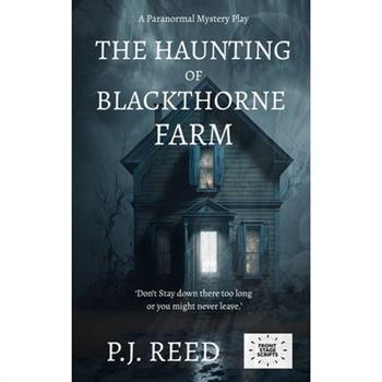 The Haunting of Blackthorne Farm