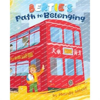 Bertie’s Path to Belonging