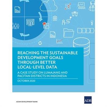 Reaching the Sustainable Development Goals through Better Local-Level Data