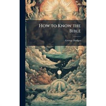 How to Know the Bible