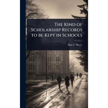 The Kind of Scholarship Records to be Kept in Schools