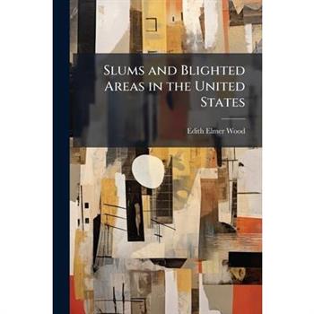 Slums and Blighted Areas in the United States