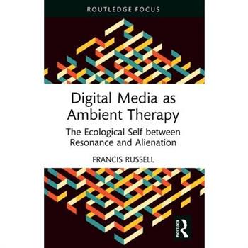 Digital Media as Ambient Therapy