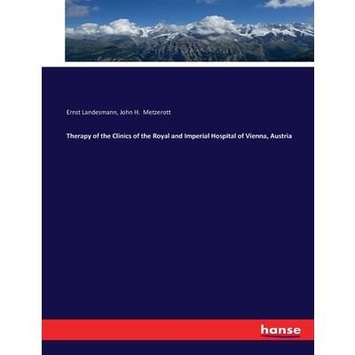Therapy of the Clinics of the Royal and Imperial Hospital of Vienna, Austria