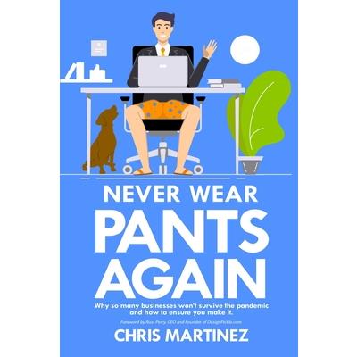 Never Wear Pants Again