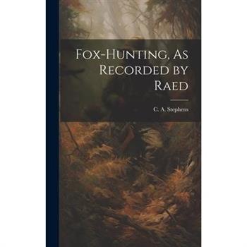 Fox-Hunting, As Recorded by Raed