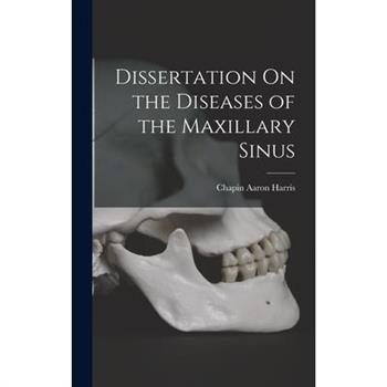 Dissertation On the Diseases of the Maxillary Sinus
