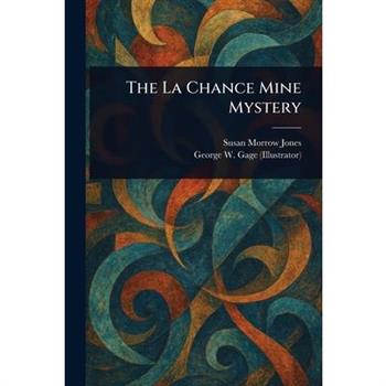 The La Chance Mine Mystery