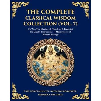 The Complete Classical Wisdom Collection (Vol. 7)