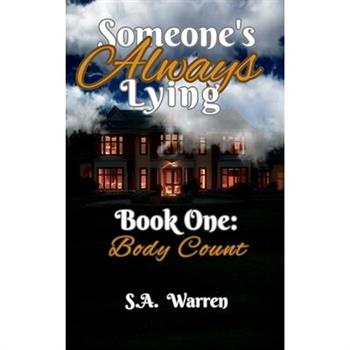 Someone's Always Lying Book One