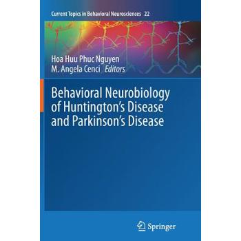 Behavioral Neurobiology of Huntington’s Disease and Parkinson’s Disease