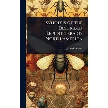 Synopsis of the Described Lepidoptera of North America