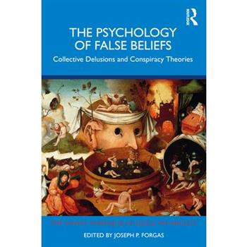 The Psychology of False Beliefs