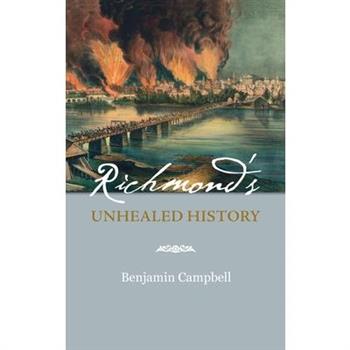 Richmond’s Unhealed History