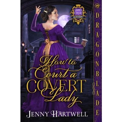 How to Court a Covert Lady