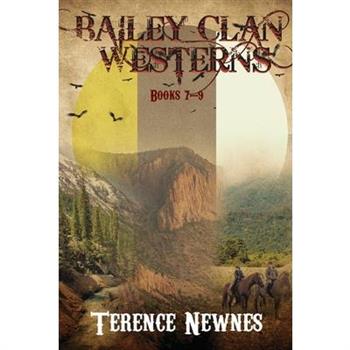 Bailey Clan Westerns - Books 7-9