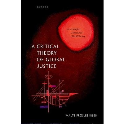 A Critical Theory of Global Justice