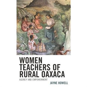 Women Teachers of Rural Oaxaca