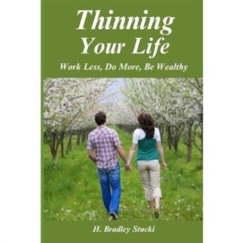 Thinning Your Life