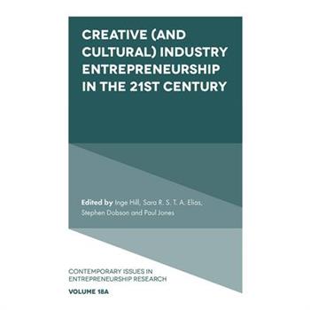 Creative (and Cultural) Industry Entrepreneurship in the 21st Century