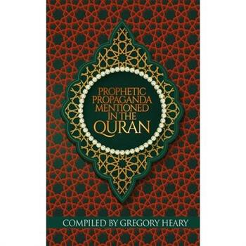 Prophetic Propaganda mentioned in the Quran