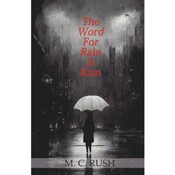 The Word For Rain Is Rain