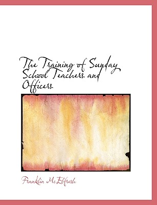 The Training of Sunday School Teachers and Officers