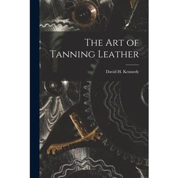 The Art of Tanning Leather