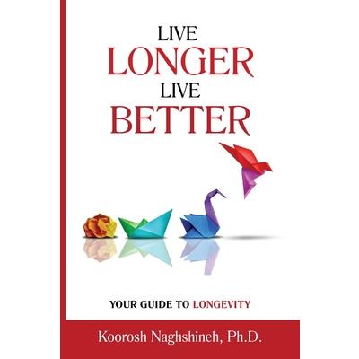 Live Longer, Live Better