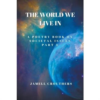 The World We Live In 3