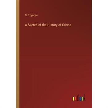A Sketch of the History of Orissa