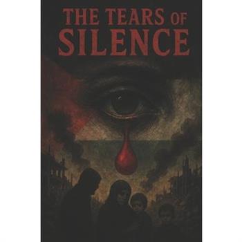 The Tears of Silence and the Holy Land of Hypocrisy