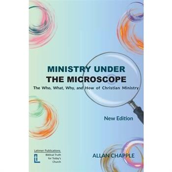 Ministry Under the Microscope