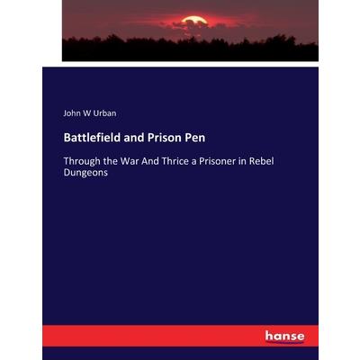 Battlefield and Prison Pen